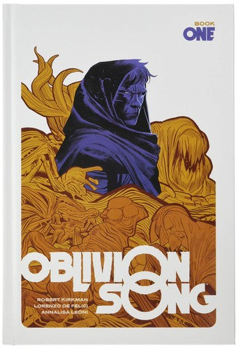 Oblivion Song by Kirkman & De Felici Book 1 (OBLIVION SONG BY KIRKMAN & DE FELICI HC)