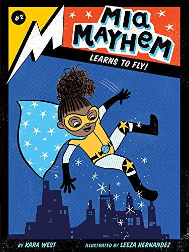 Mia Mayhem Learns to Fly!: Volume 2