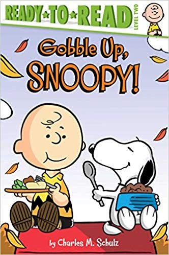 Gobble Up, Snoopy! (Peanuts: Ready-to-Read, Level 2)