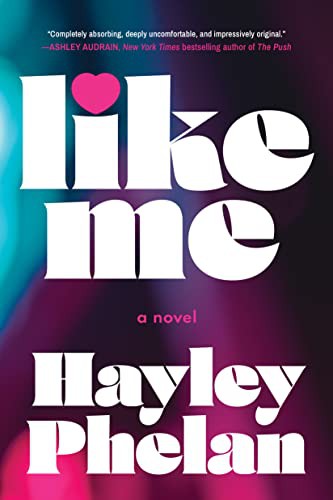 Like Me: A Novel