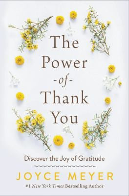 The Power of Thank You: Discover the Joy of Gratitude
