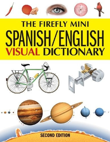 The Firefly Mini Spanish/ English Visual Dictionary