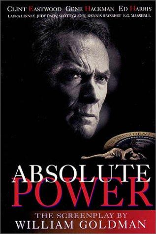 Absolute Power: Screenplay (Applause Acting): The Screenplay (Applause Books)