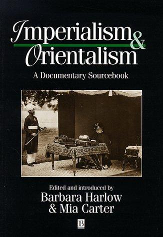 Imperialism and Orientalism: A Documentary Sourcebook: The Primary Sources