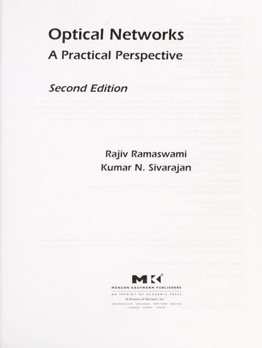 Optical Networks: A Practical Perspective (The Morgan Kaufmann Series in Networking)
