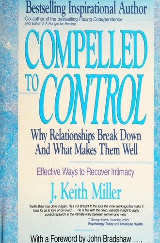 Compelled to Control: Why Relationships Break Down and What Makes Them Well