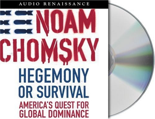 Hegemony or Survival: America's Quest for Global Dominance