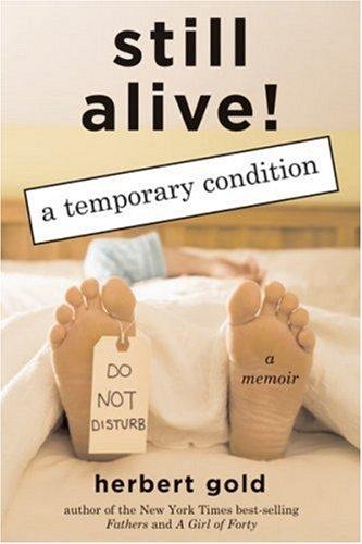 Still Alive: A Temporary Condition - A Memoir