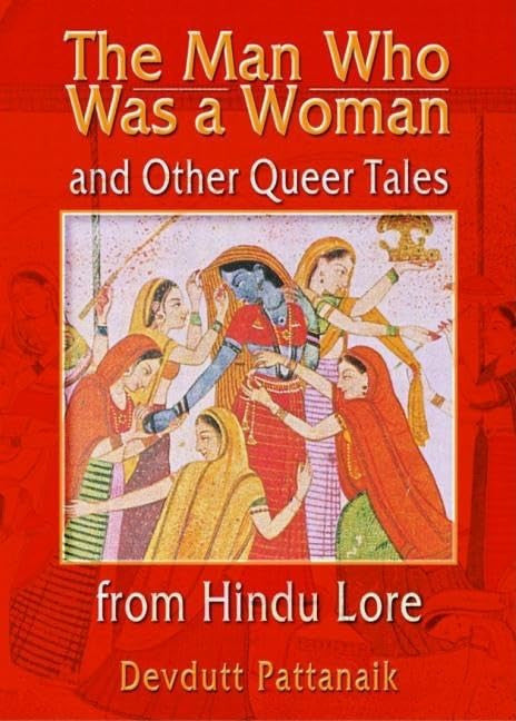 The Man Who Was a Woman and Other Queer Tales from Hindu Lore (Haworth Gay & Lesbian Studies)