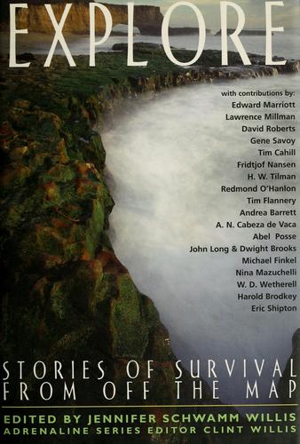 Explore: Stories of Survival from Off the Map (Adrenaline Series)