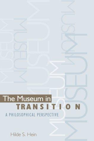 The Museum in Transition: A Philosophical Perspective