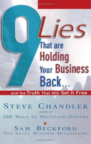 9 Lies That are Holding Your Business Back...: And the Truth That Will Set it Free