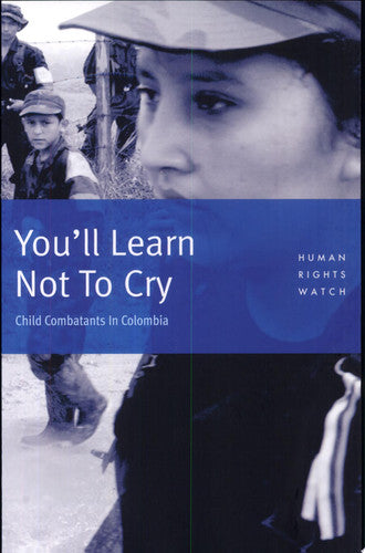 Colombia: You'll Learn Not to Cry