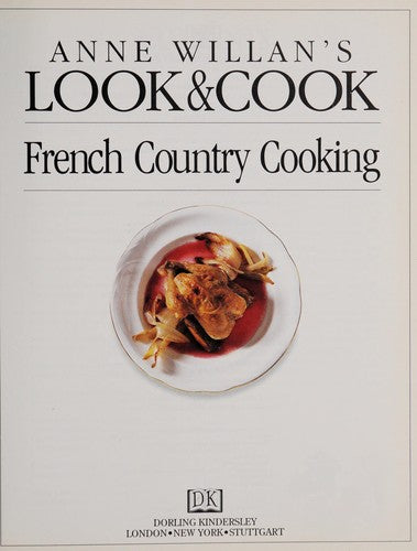 French Country Cooking (Anne Willan's Look and Cook)