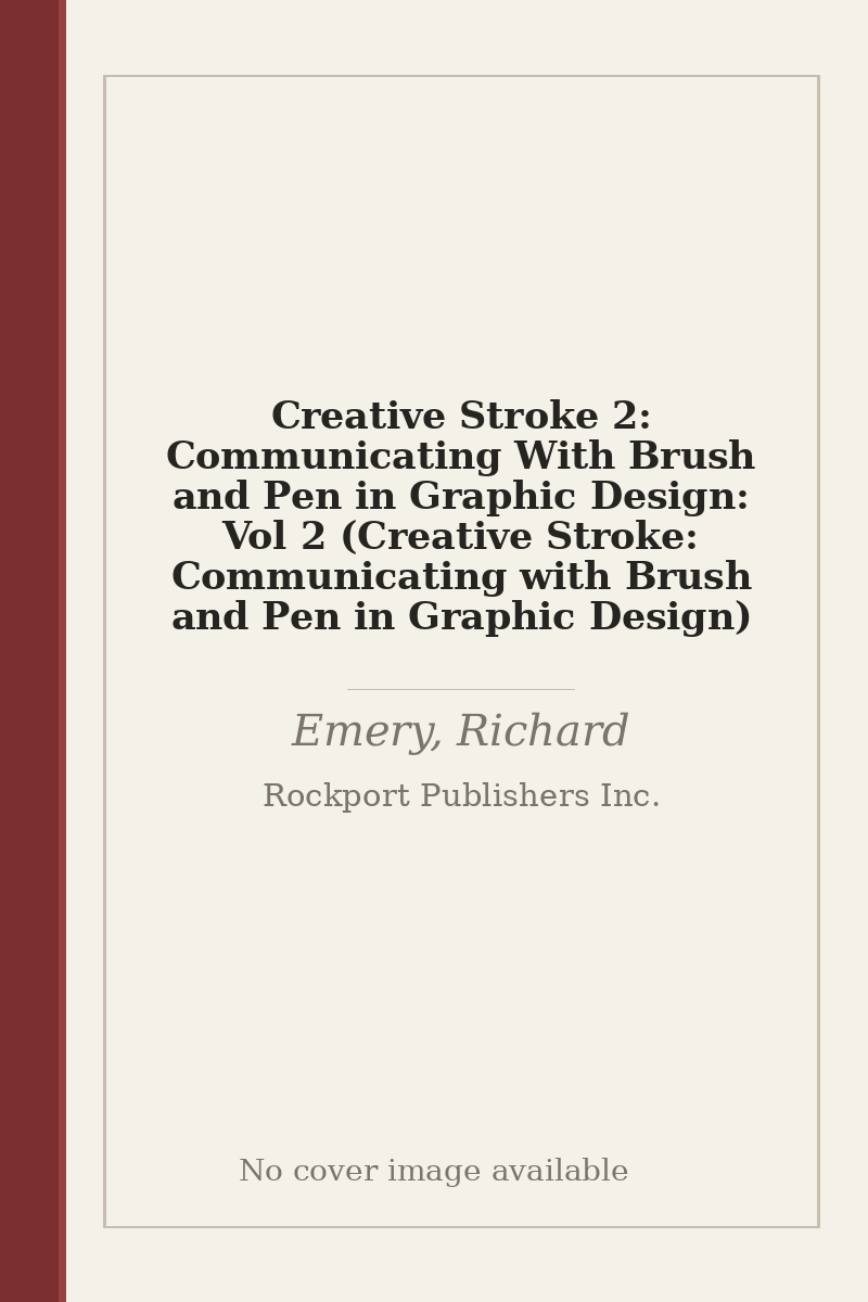 Creative Stroke 2: Communicating With Brush and Pen in Graphic Design: Vol 2 (Creative Stroke: Communicating with Brush and Pen in Graphic Design) - no cover image available