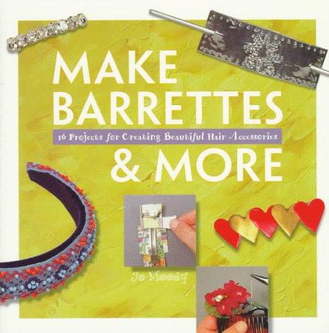 Make a Barrette (Making Jewelry Series)
