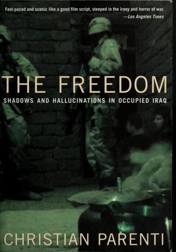 FREEDOM, THE : Shadows and Hallucinations in Occupied Iraq