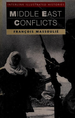 Middle East Conflicts (Interlink Illustrated Histories)