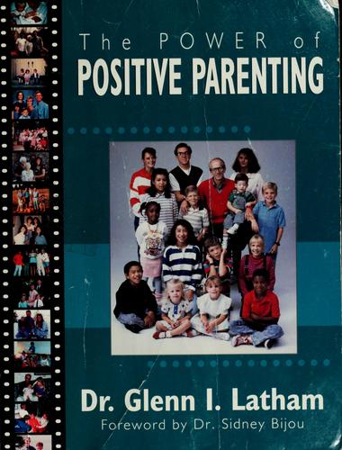 Power of Positive Parenting: A Wonderful Way to Raise Children