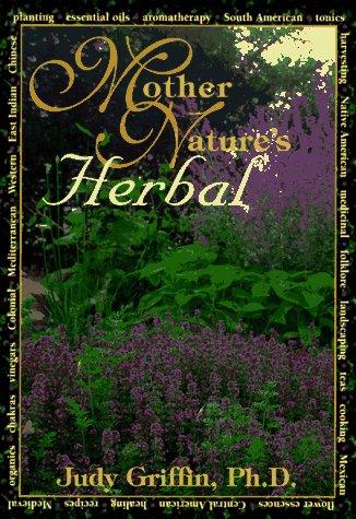 Mother Nature's Herbal (Llewellyn's Whole Life Series)