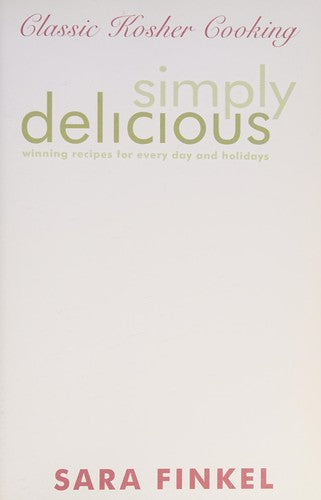 Classic Kosher Cooking: Simply Delicious