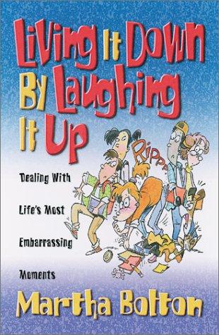 Living It Down by Laughing It Up