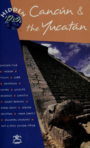 Hidden Cancun and the Yucatan (Hidden Guides)