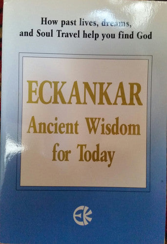 Eckankar, Ancient Wisdom for Today