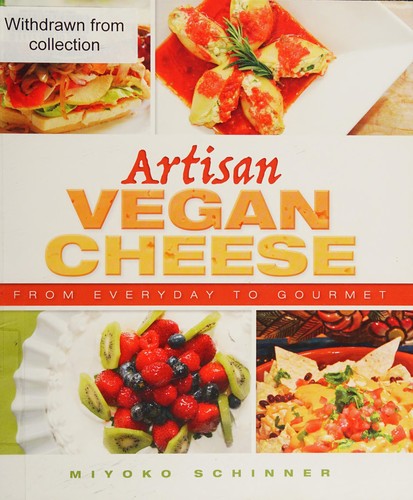 Artisan Vegan Cheese: From Everyday to Gourmet
