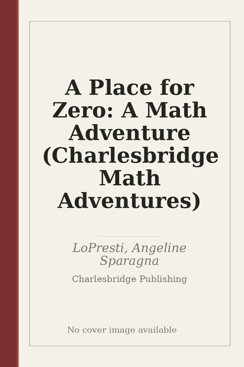 A Place for Zero: A Math Adventure (Charlesbridge Math Adventures) - no cover image available