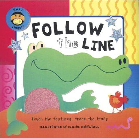 Follow the Line: A Busy Fingers Book (Busy Fingers Series)