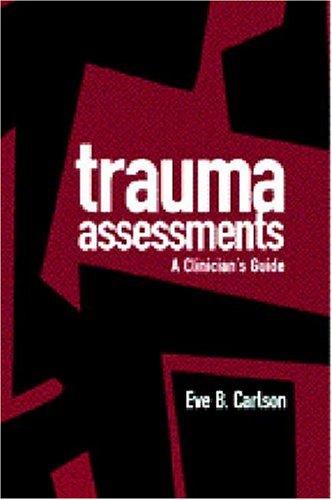 Trauma Assessments: A Clinician's Guide
