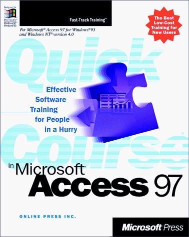 A Quick Course in Microsoft Access 97