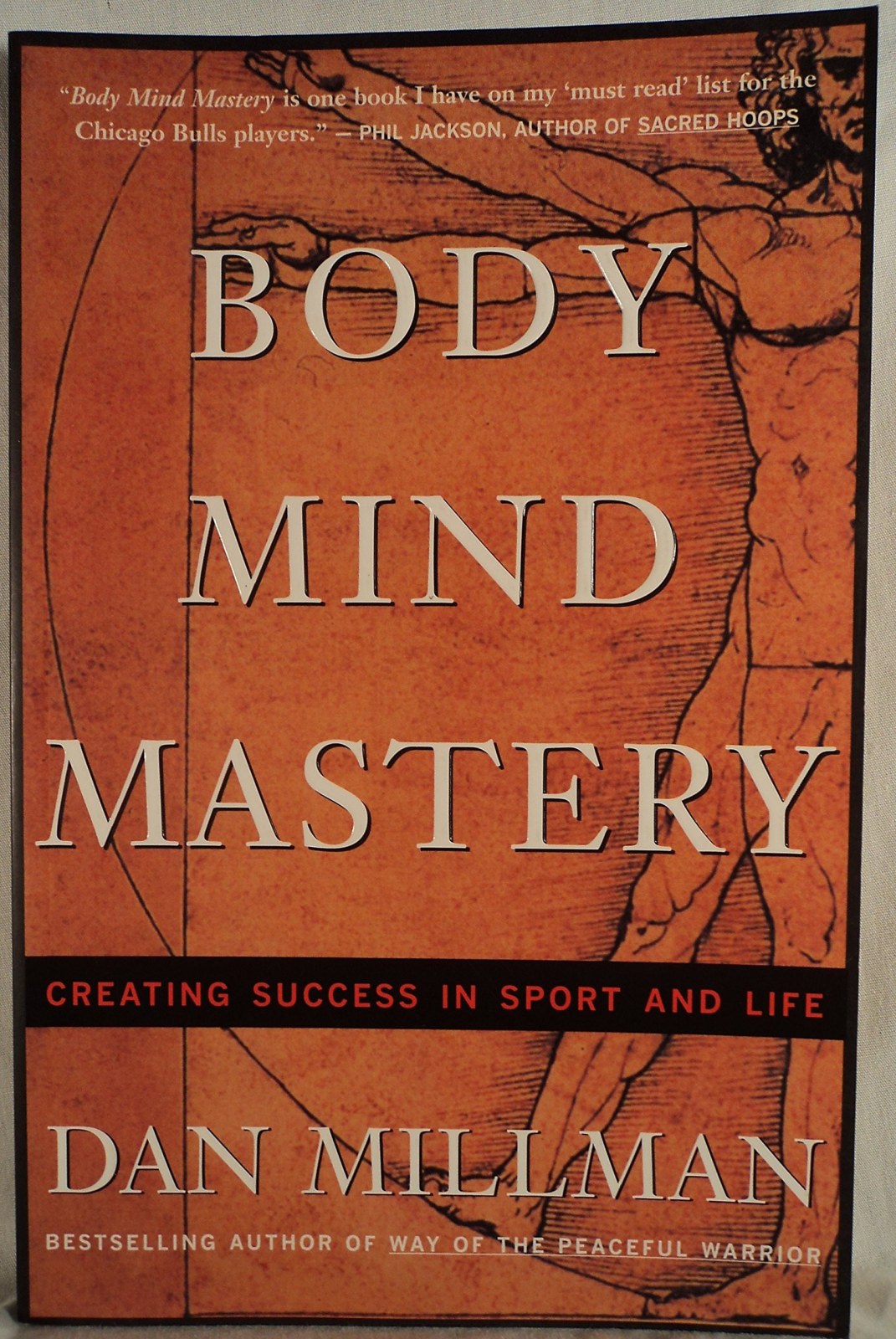 Body Mind Mastery: Creating Success in Sport and Life (Millman, Dan): Training for Sport and Life