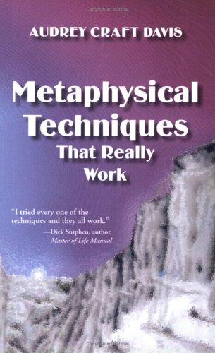 Metaphysical Techniques That Really Work