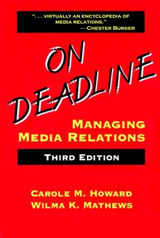 On Deadline: Managing Media Relations