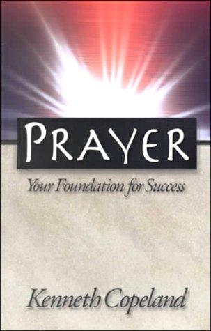 Prayer: Your Foundation for Success