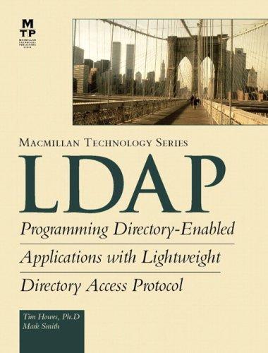 LDAP: Programming Directory-Enabled Apps (Macmillan Technology Series)