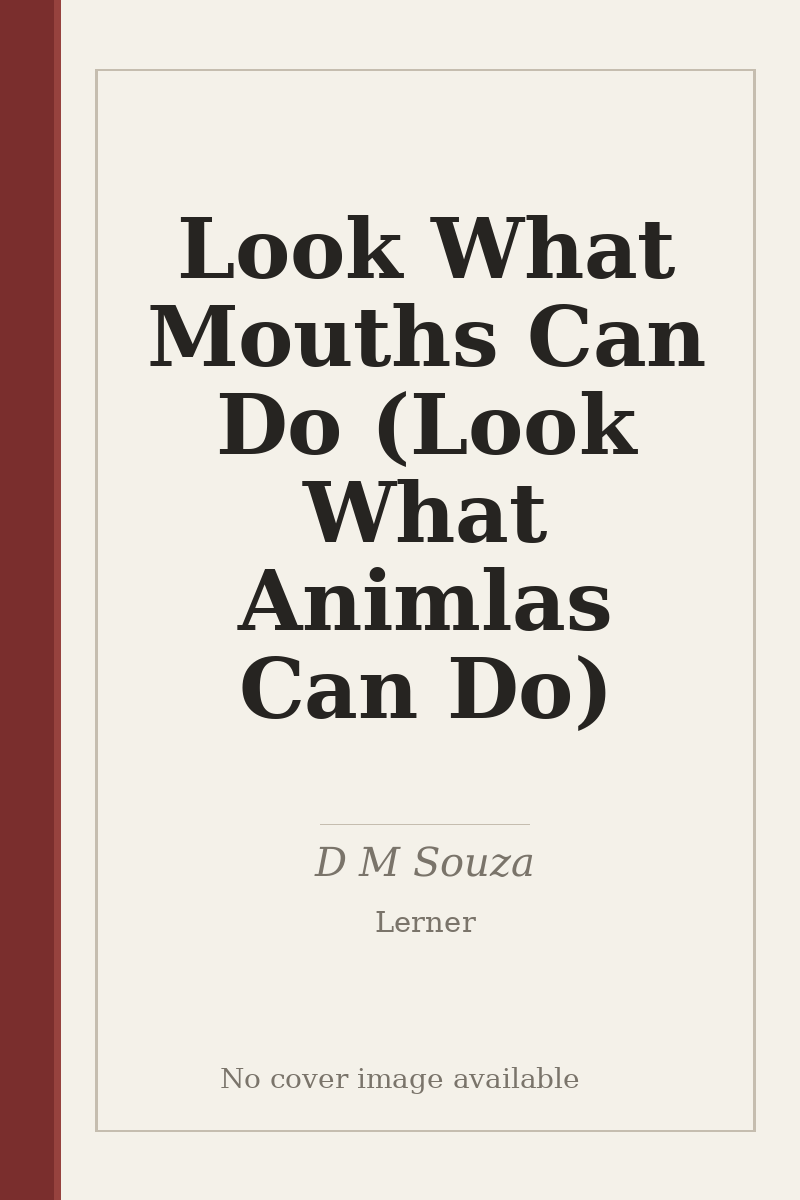 Look What Mouths Can Do (Look What Animlas Can Do) - no cover image available