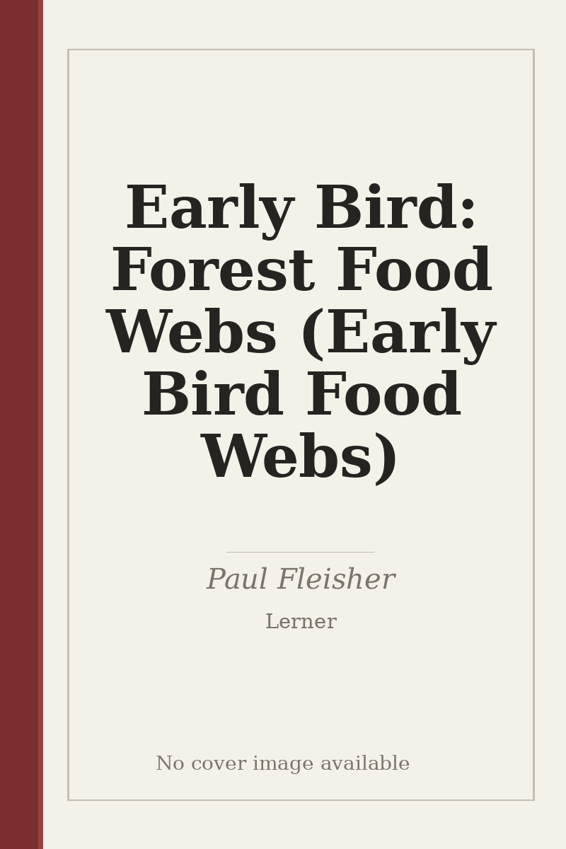 Early Bird: Forest Food Webs (Early Bird Food Webs) - no cover image available