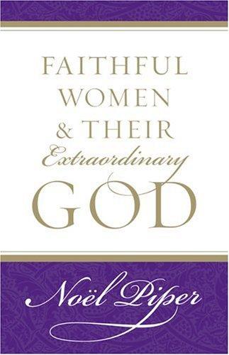 Faithful Women and Their Extraordinary God