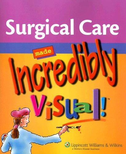 Surgical Care Made Incredibly Visual (Incredibly Easy! Series)