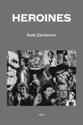 Heroines (Semiotext(e) / Active Agents)