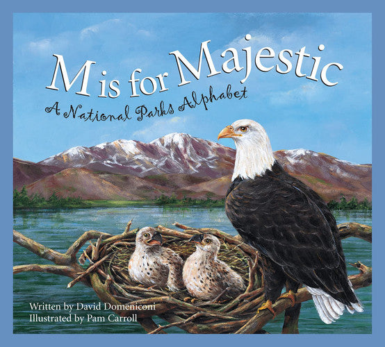 M is for Majestic: A National Parks Alphabet (Alphabet Books)