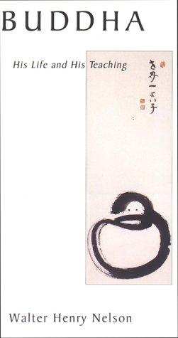 Buddha: His Life and Teaching