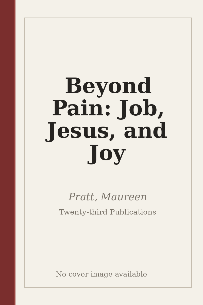 Beyond Pain: Job, Jesus, and Joy - no cover image available
