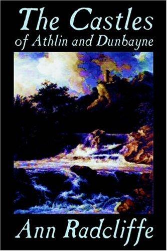 The Castles of Athlin and Dunbayne by Ann Radcliffe, Fiction, Action & Adventure