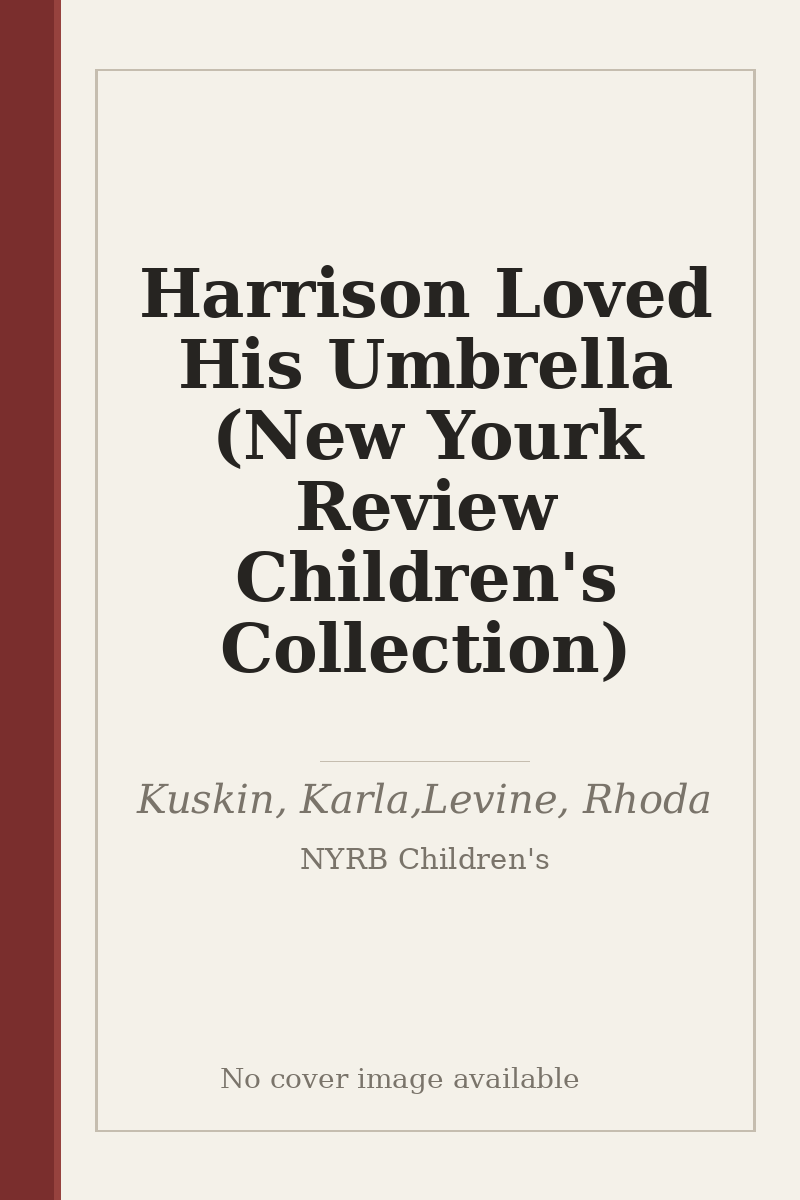 Harrison Loved His Umbrella (New Yourk Review Children's Collection) - no cover image available