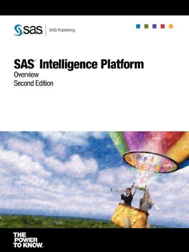 SAS Intelligence Platform: Overview, Second Edition