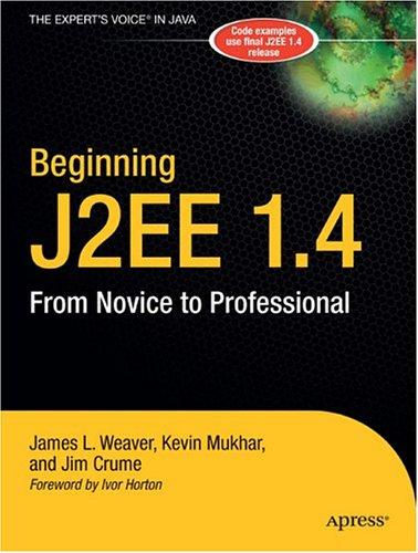 Beginning J2EE 1.4: From Novice to Professional